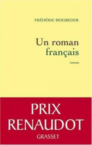 Frederic Beigbeder – Un Roman Français