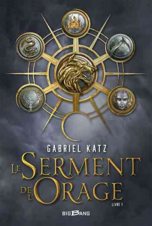 Gabriel Katz – Le Serment de l&rsquo;orage, Tome 1