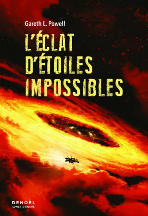 Gareth L. Powell – L&rsquo;éclat d&rsquo;étoiles impossibles