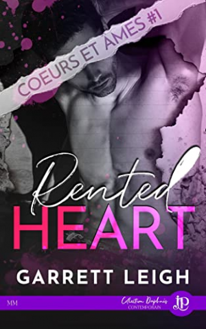 Garrett Leigh – Cœurs et âmes, Tome 1 : Rented Heart