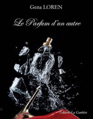 Gena Loren – Le Parfum d&rsquo;un autre