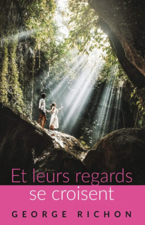 George Richon – Et leurs regards se croisent