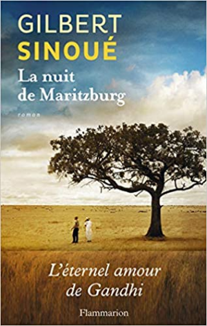 Gilbert Sinoué – La Nuit de Maritzburg