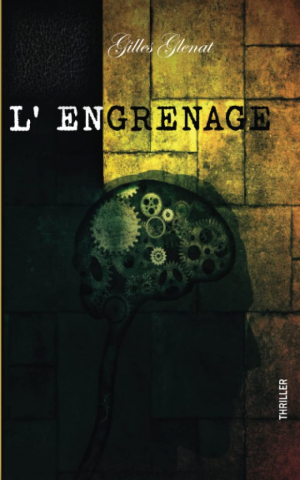 Gilles Glénat – L’Engrenage