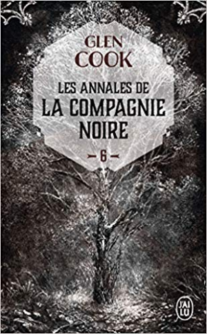 Glen Cook- Les Annales de la Compagnie noire, Tome 6 : La pointe d&rsquo;argent