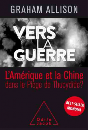 Graham T. Allison – Vers la guerre