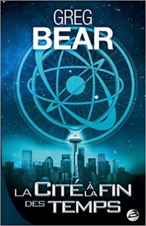 Greg Bear – La cité à la fin des temps