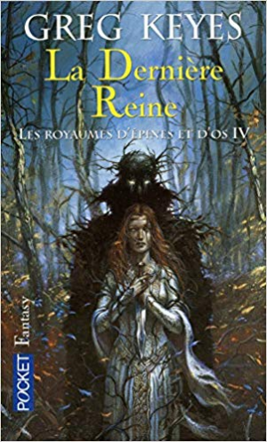 Greg KEYES- Les royaumes d&rsquo;épines et d&rsquo;os Tome 4