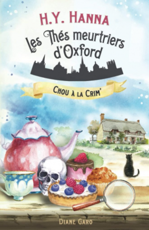 H. Y. Hanna – Les Thés Meurtriers d’Oxford, Tome 1 : Chou À la Crim&rsquo;