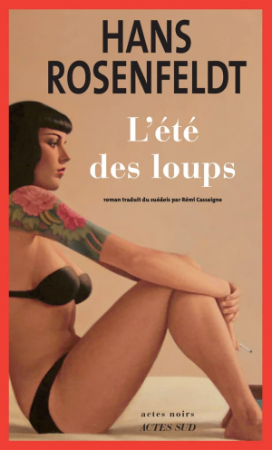 Hans Rosenfeldt – L&rsquo;été des loups