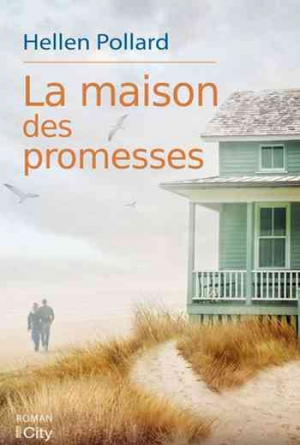 Helen Pollard – La maison des promesses