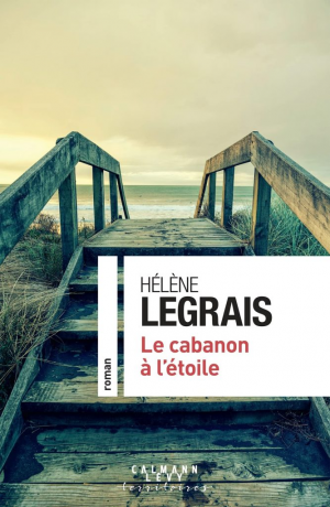 Hélène Legrais – Le cabanon à l&rsquo;étoile