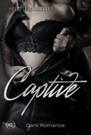 Héloïse Cordelles – Captive