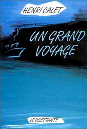 Henri Calet – Un grand voyage