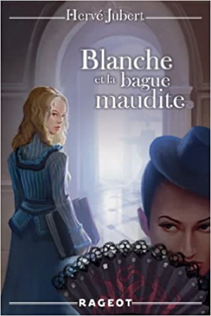 Hervé Jubert – Blanche, tome 2 : Blanche et la bague maudite