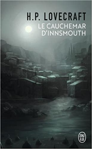 Howard Phillips Lovecraft – Le Cauchemar d&rsquo;Innsmouth