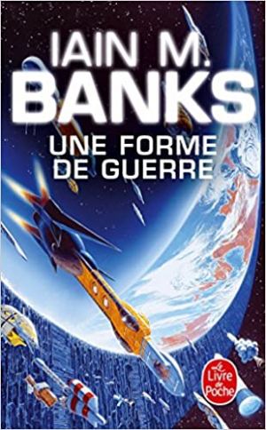 Iain M Banks – Une forme de guerre