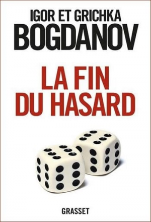 Igor & Grichka Bogdanov – La fin du hasard