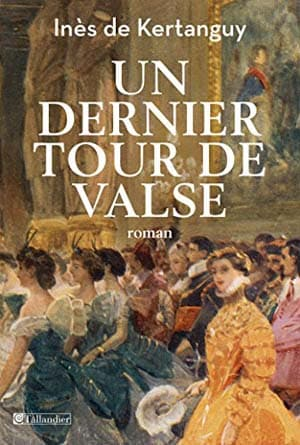 Inès de Kertanguy – Un dernier tour de valse