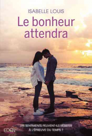 Isabelle Louis – Le bonheur attendra