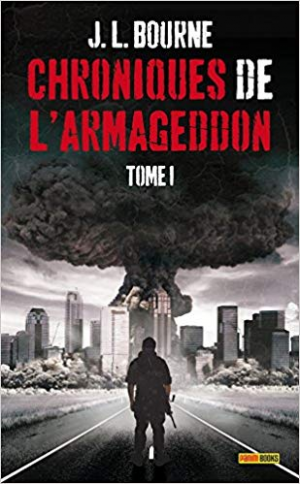 J.L. Bourne – Chroniques de lArmageddon Tome 1