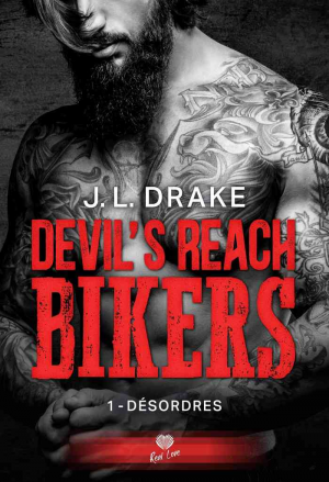 J. L. Drake – Devil&rsquo;s Reach Bikers, Tome 1 : Désordres