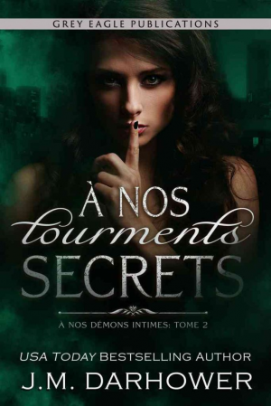 J. M. Darhower – À nos tourments secrets