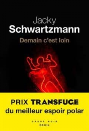 Jacky Schwartzmann – Demain c’est loin