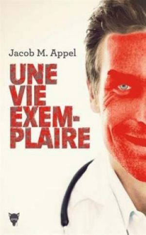 Jacob M. appel – Une vie exemplaire