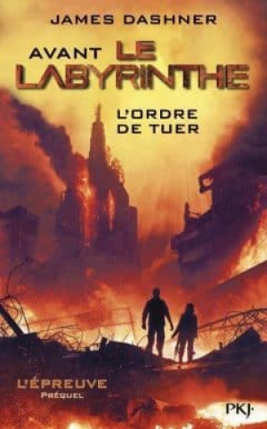 James Dashner – L’Épreuve, Tome 4 : L’Ordre de Tuer