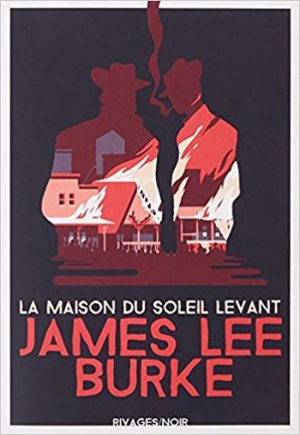 James Lee Burke – La maison du soleil levant