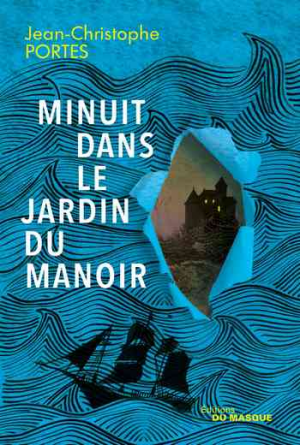 Jean-Christophe Portes – Minuit dans le jardin du manoir