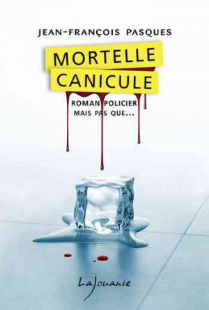 Jean-François Pasques – Mortelle canicule