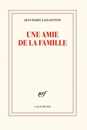 Jean-Marie Laclavetine – Une amie de la famille