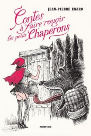 Jean-Pierre Enard – Contes à faire rougir les petits chaperons