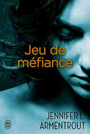 Jennifer L. Armentrout – Jeu de méfiance