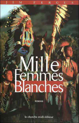 Jim Fergus – Mille femmes blanches