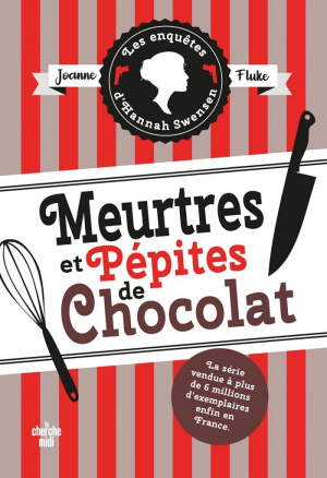 Joanne Fluke – Les Enquêtes d&rsquo;Hannah Swensen, Tome 1 : Meurtres et pépites de chocolat