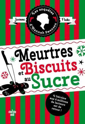 Joanne Fluke – Les enquêtes d’Hannah Swensen,Tome 6 : Meurtres et biscuits au sucre