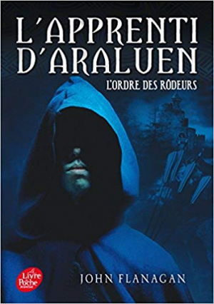 John Flanagan – L&rsquo;apprenti d&rsquo;Araluen – Tome 1 – L&rsquo;ordre des rôdeurs