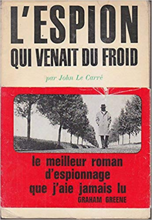 John Le Carré – L&rsquo;espion qui venait du froid