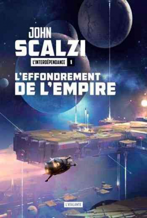 John Scalzi – L&rsquo;Effondrement de l’empire