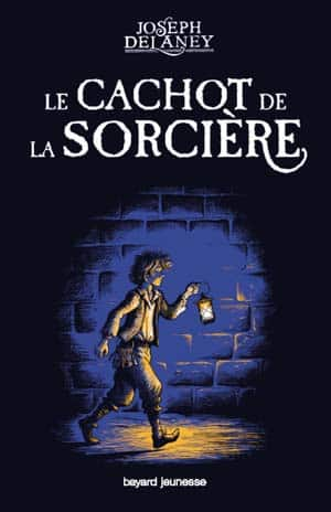 Joseph Delaney – Le cachot de la sorcière