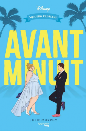 Julie Murphy – Modern Princess, Tome 1 : Avant minuit