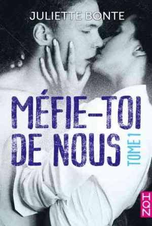 Juliette Bonte – Méfie-toi de nous – Tome 1