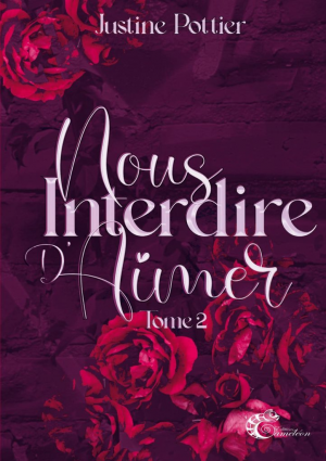 Justine Pottier – Nous interdire d&rsquo;aimer, Tome 2