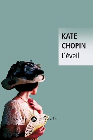 Kate Chopin – L&rsquo;Éveil