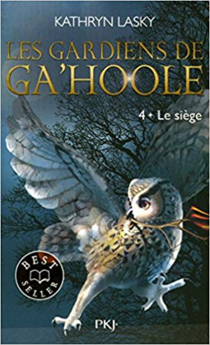 Kathryn Lasky – Les Gardiens de Ga&rsquo;Hoole 4 – Le Siège