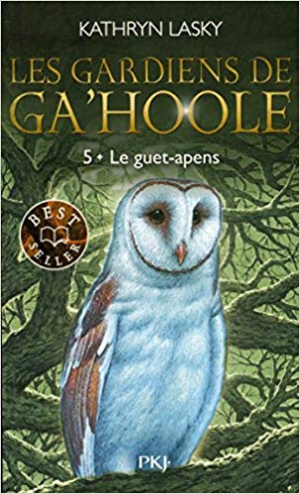 Kathryn Lasky – Les Gardiens de Ga&rsquo;Hoole 5 – Le guet-apens