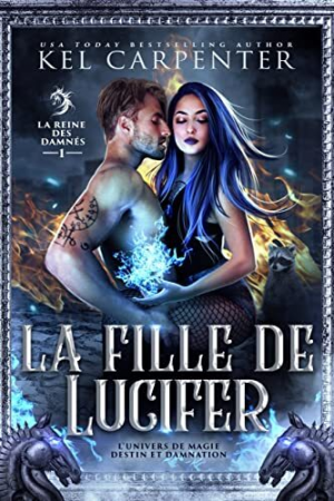 Kel Carpenter – La Reine des damnés, Tome 1 : La Fille de Lucifer